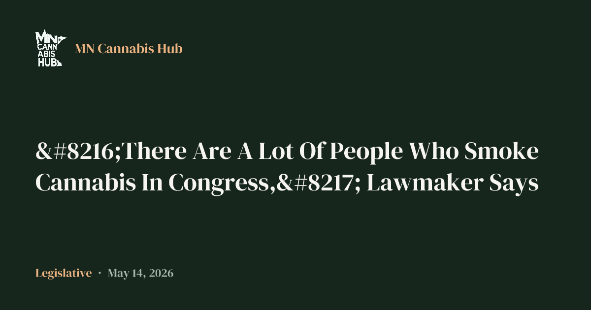 ‘There Are A Lot Of People Who Smoke Cannabis In Congress,’ Lawmaker Says