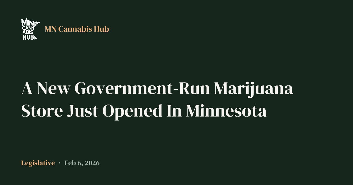 A New Government-Run Marijuana Store Just Opened In Minnesota