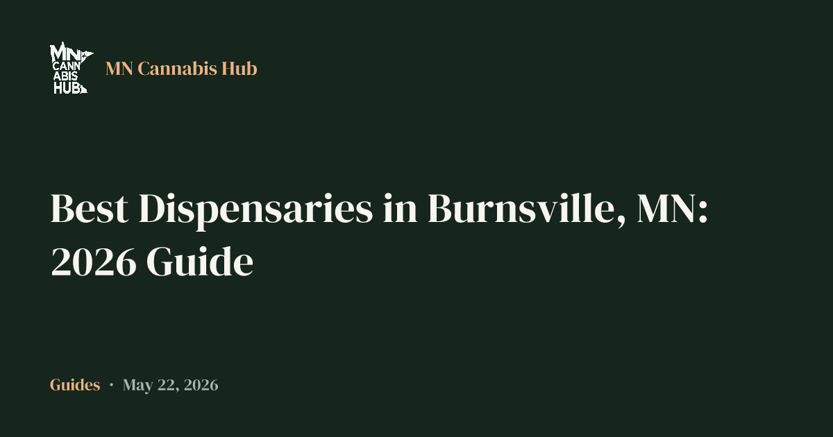 Best Dispensaries in Burnsville, MN: 2026 Guide