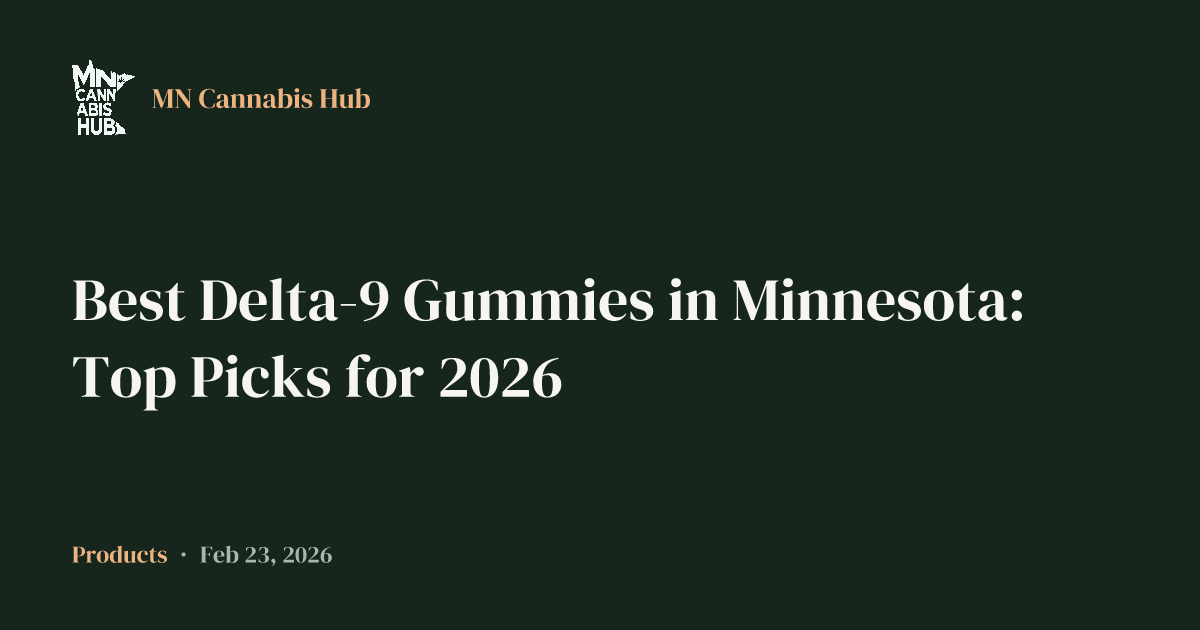 Best Delta-9 Gummies in Minnesota: Top Picks for 2026