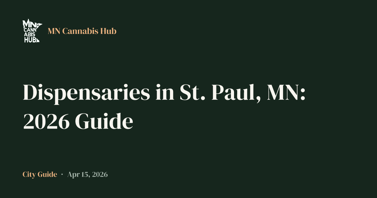 Dispensaries in St. Paul, MN: 2026 Guide