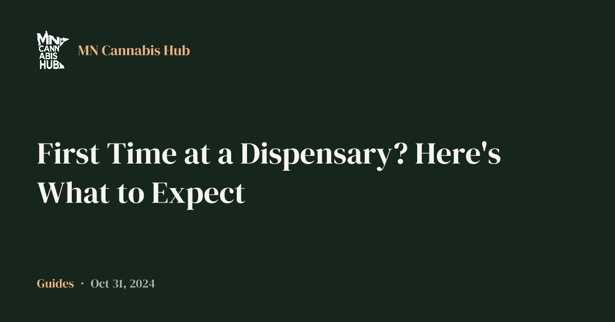 First Time at a Dispensary? Here's What to Expect