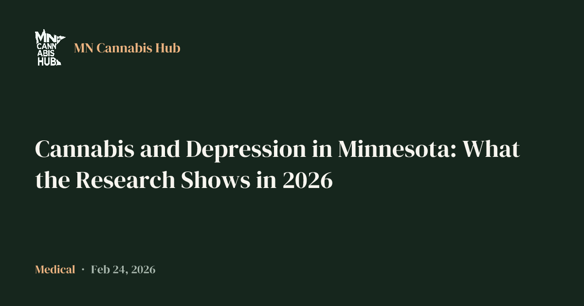 Cannabis and Depression in Minnesota: What the Research Shows in 2026