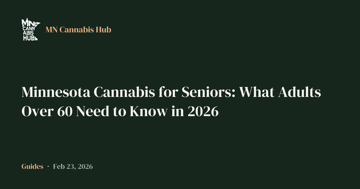 Minnesota Cannabis for Seniors: What Adults Over 60 Need to Know in 2026