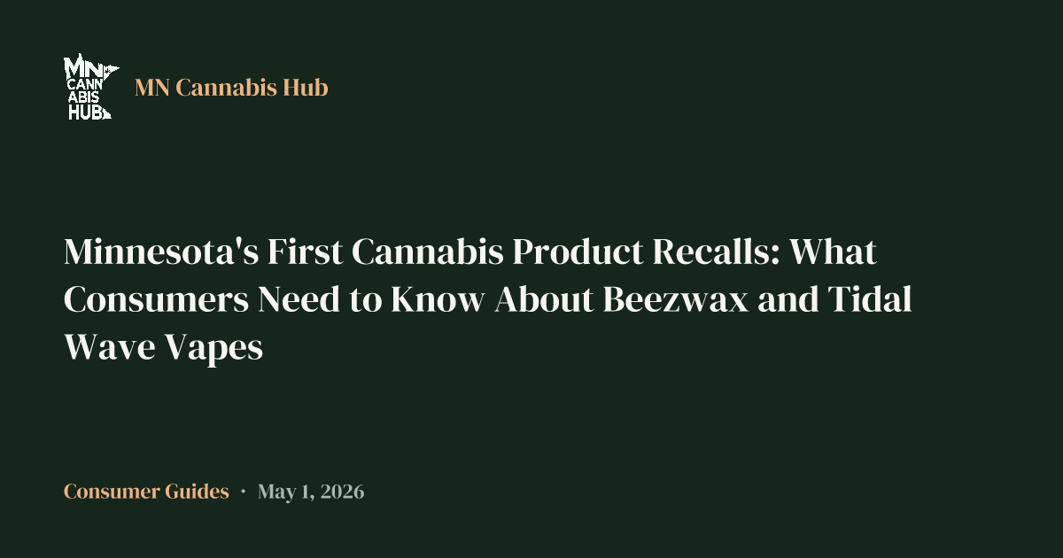 Minnesota's First Cannabis Product Recalls: What Consumers Need to Know About Beezwax and Tidal Wave Vapes