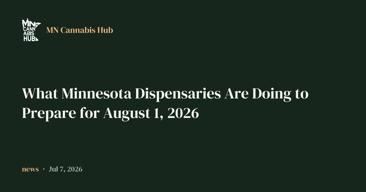 What Minnesota Dispensaries Are Doing to Prepare for August 1, 2026