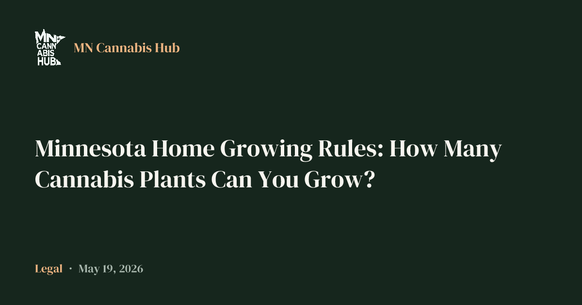 Minnesota Home Growing Rules: How Many Cannabis Plants Can You Grow?