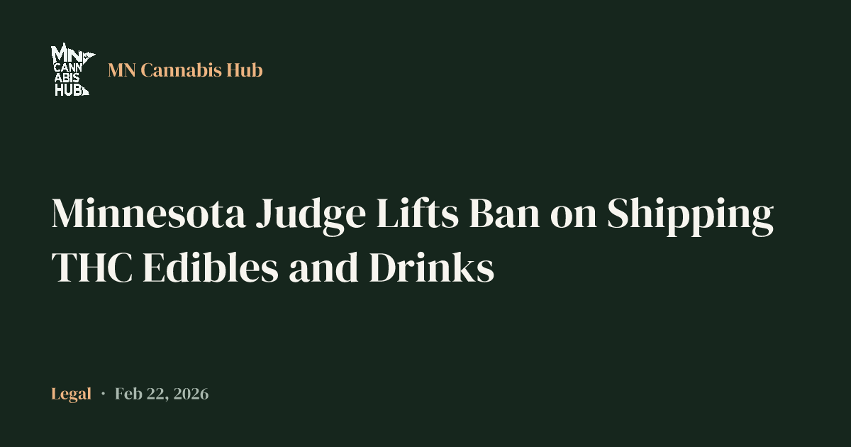 Minnesota Judge Lifts Ban on Shipping THC Edibles and Drinks