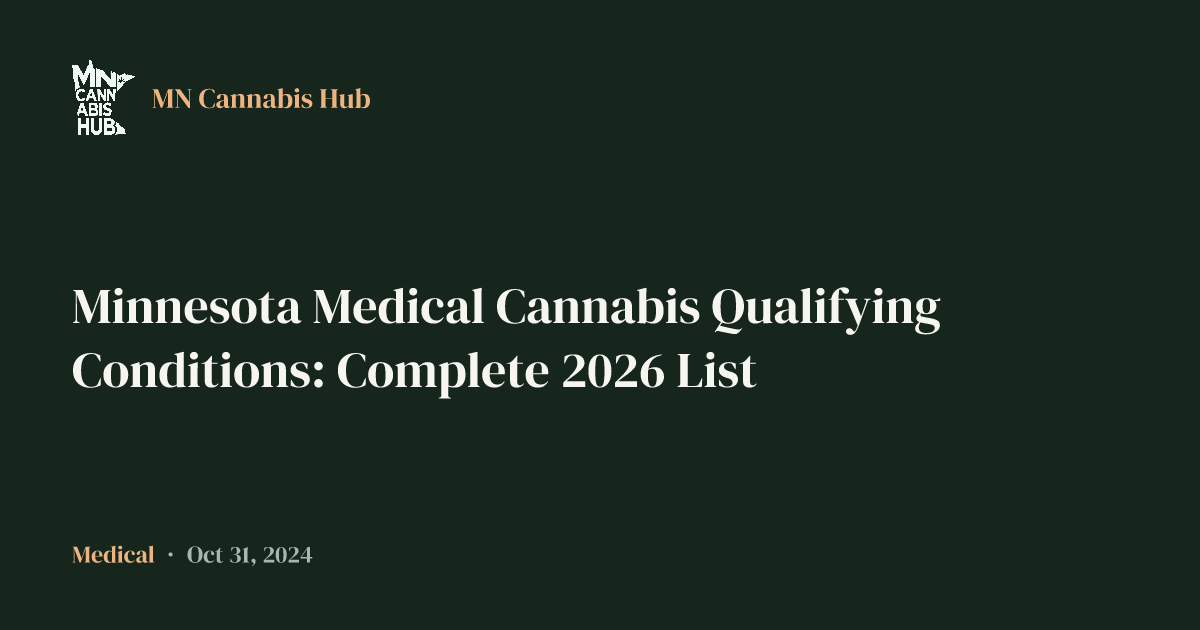 Minnesota Medical Cannabis Qualifying Conditions: Complete 2026 List