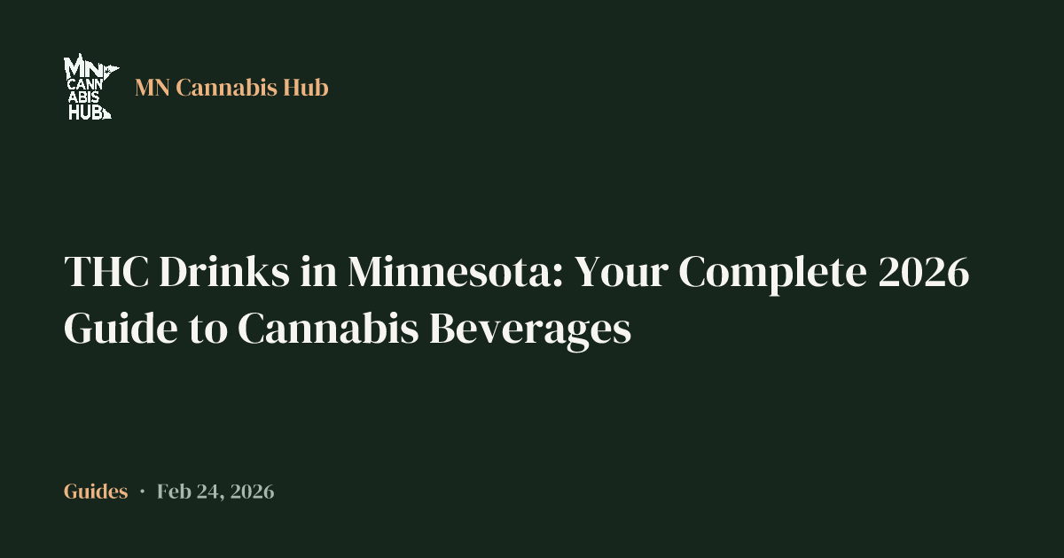 THC Drinks in Minnesota: Your Complete 2026 Guide to Cannabis Beverages