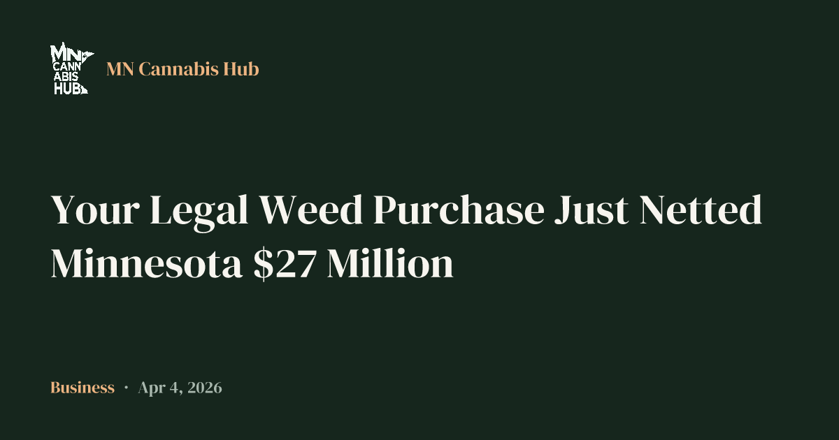 Your Legal Weed Purchase Just Netted Minnesota $27 Million