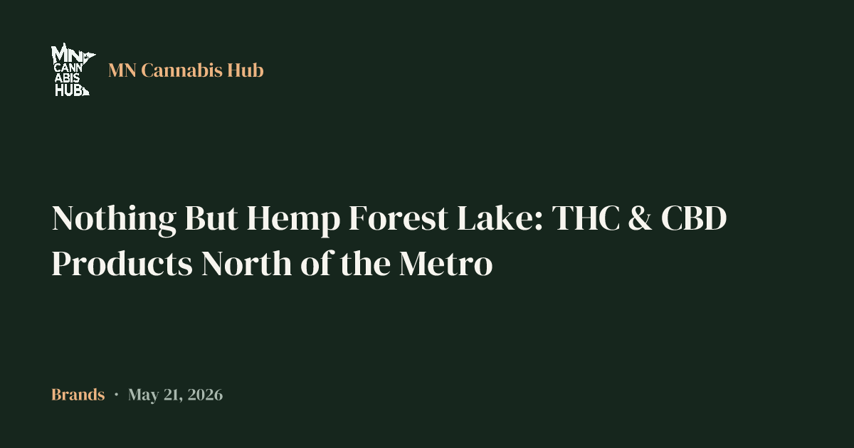 Nothing But Hemp Forest Lake: THC & CBD Products North of the Metro