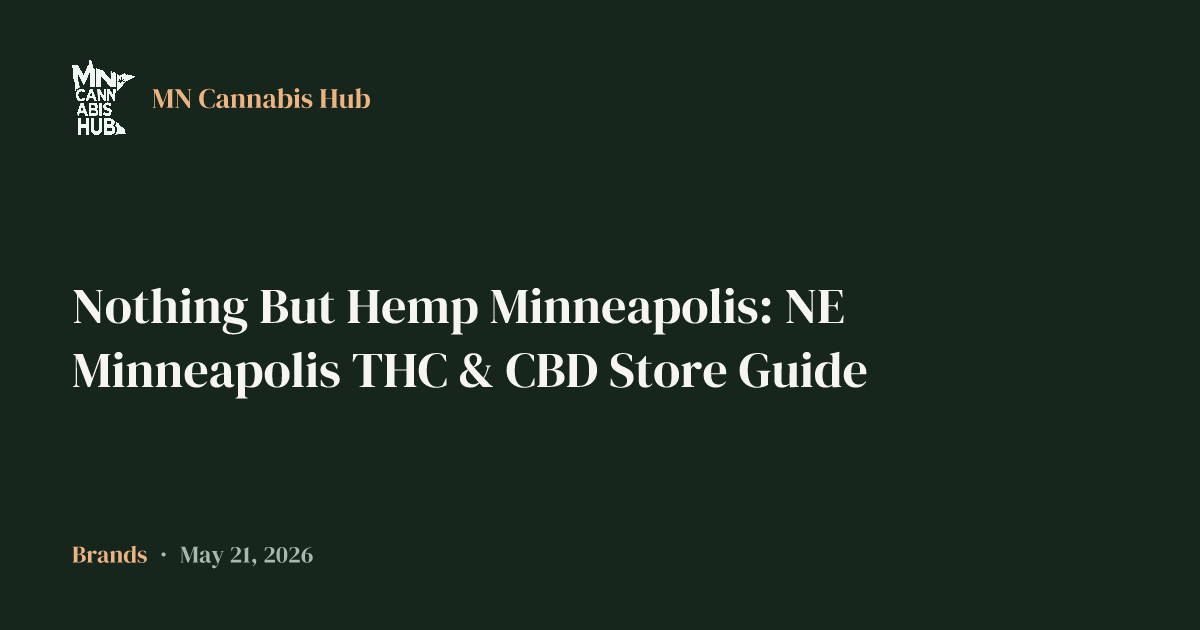 Nothing But Hemp Minneapolis: NE Minneapolis THC & CBD Store Guide
