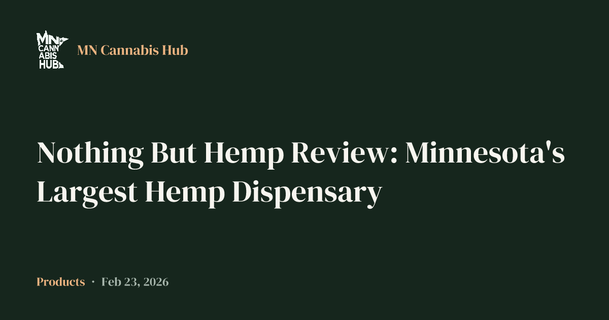 Nothing But Hemp Review: Minnesota's Largest Hemp Dispensary