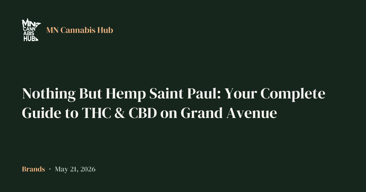 Nothing But Hemp Saint Paul: Your Complete Guide to THC & CBD on Grand Avenue