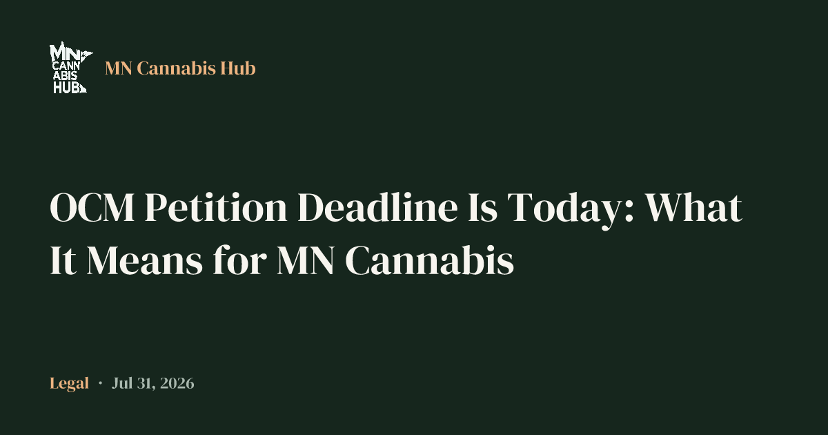 OCM Petition Deadline Is Today: What It Means for MN Cannabis