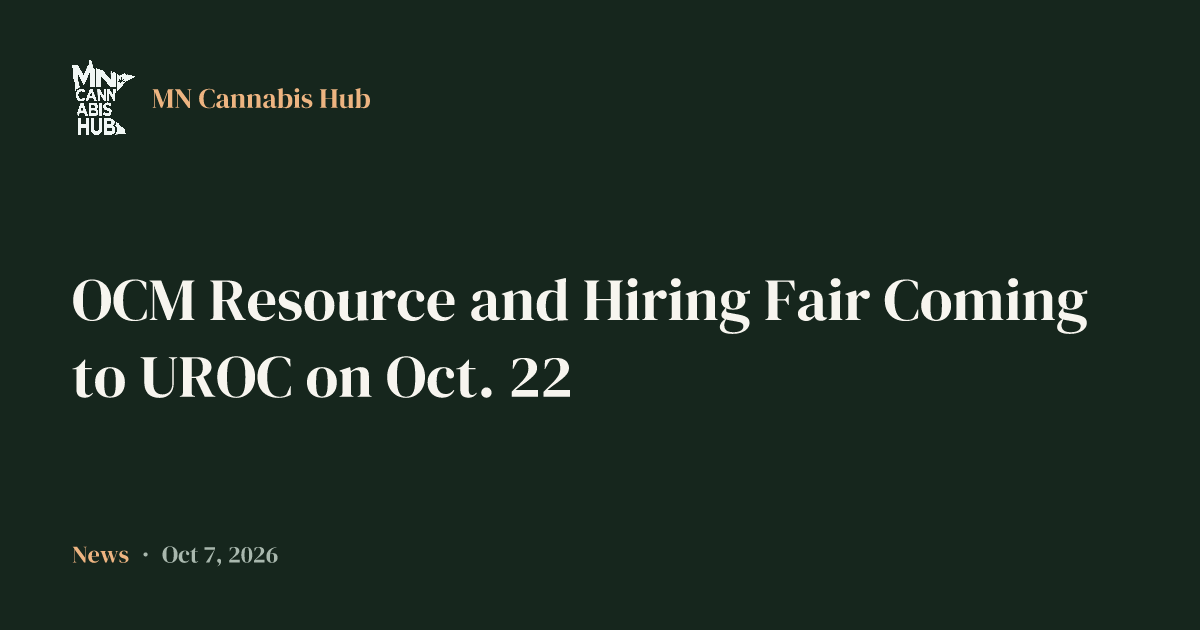 OCM Resource and Hiring Fair Coming to UROC on Oct. 22 - Minnesota cannabis news