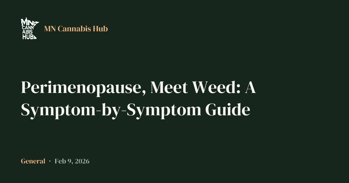 Perimenopause, Meet Weed: A Symptom-by-Symptom Guide