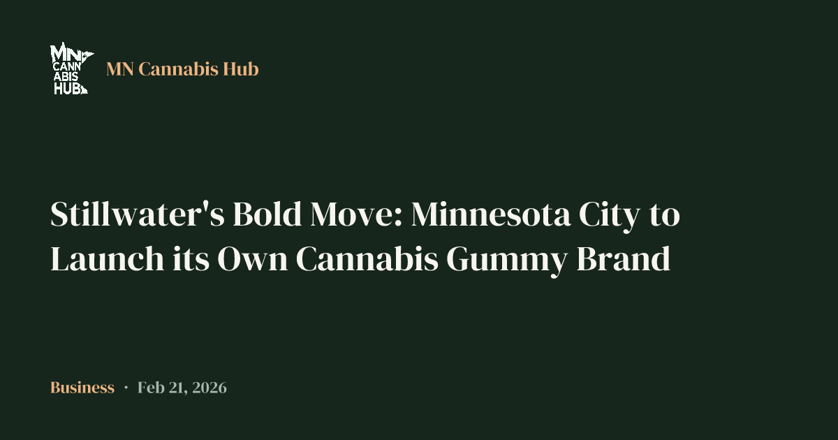Stillwater's Bold Move: Minnesota City to Launch its Own Cannabis Gummy Brand