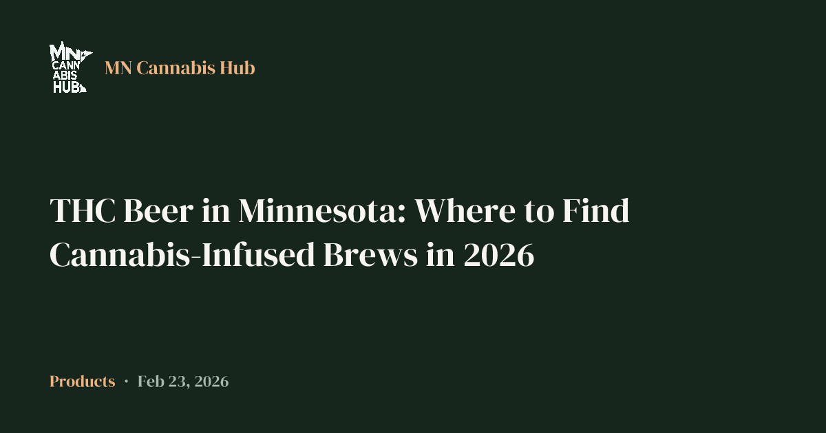 THC Beer in Minnesota: Where to Find Cannabis-Infused Brews in 2026