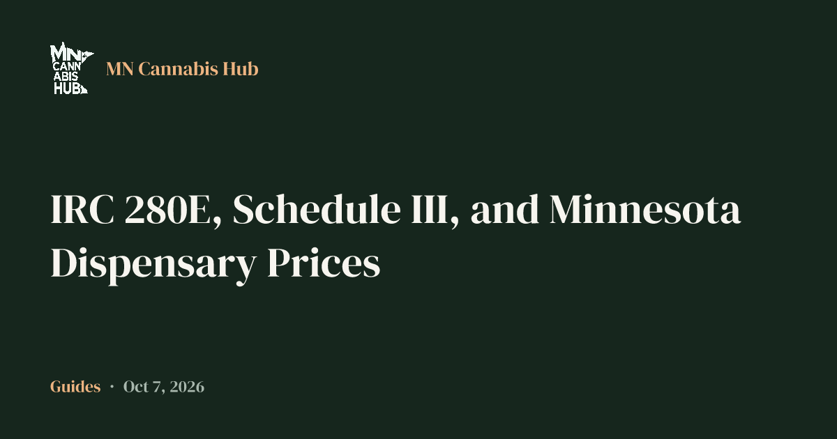 IRC 280E, Schedule III, and Minnesota Dispensary Prices