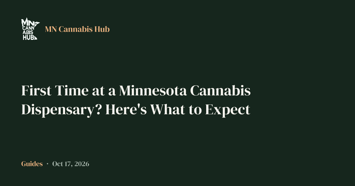 First Time at a Minnesota Cannabis Dispensary? Here's What to Expect