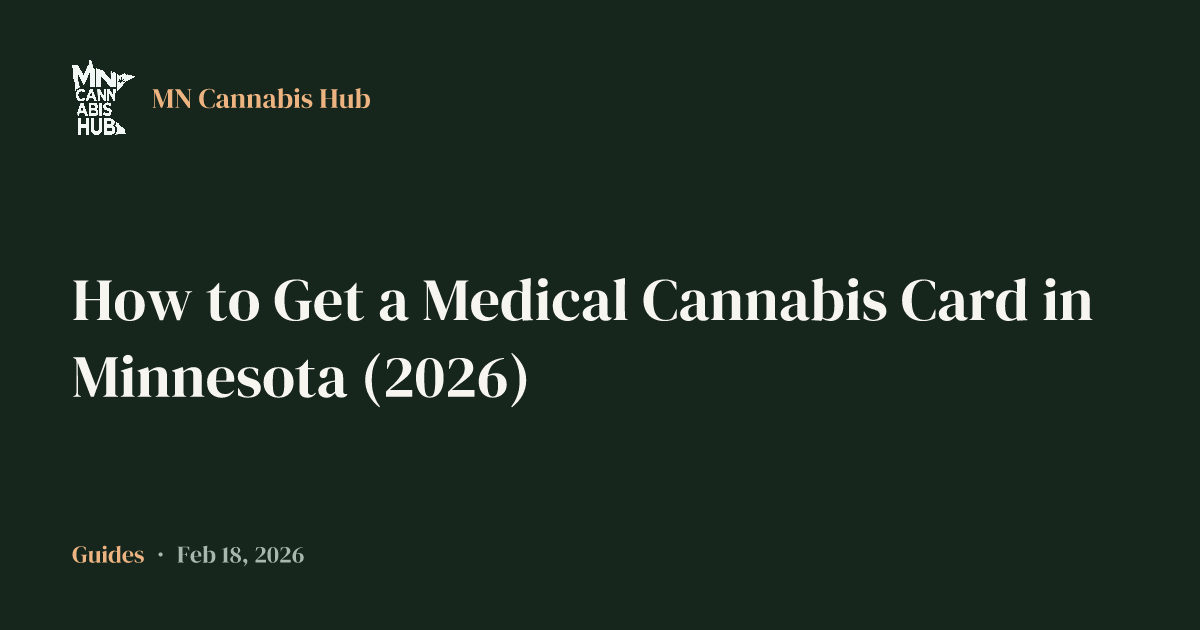 How to Get a Medical Cannabis Card in Minnesota (2026)