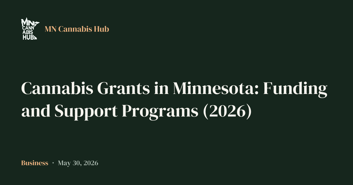 Cannabis Grants in Minnesota: Funding and Support Programs (2026)