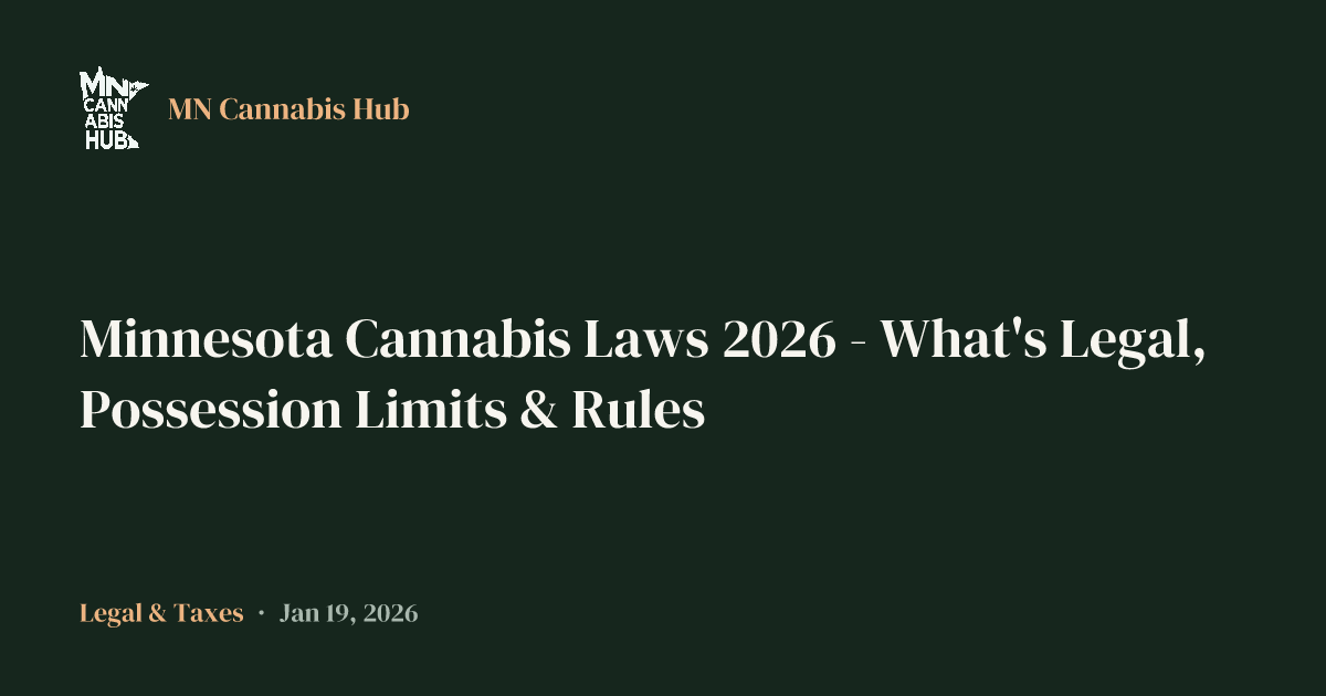 Minnesota Cannabis Laws 2026 - What's Legal, Possession Limits & Rules