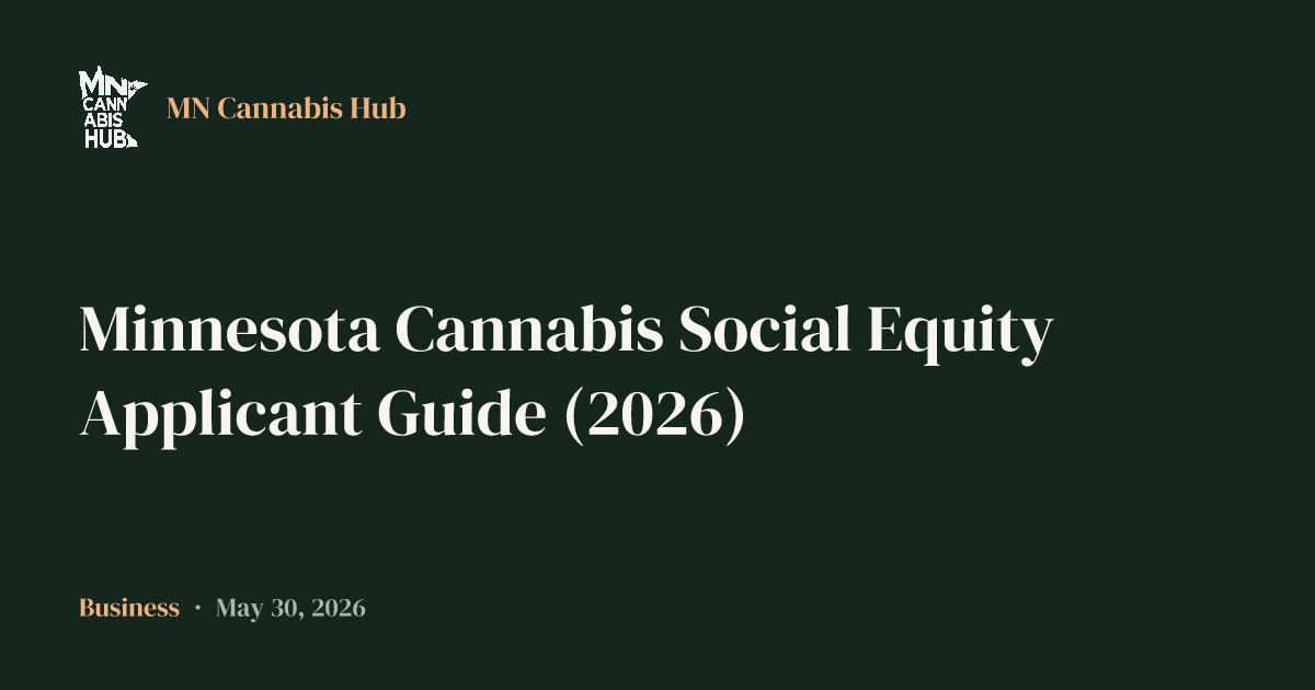 Minnesota Cannabis Social Equity Applicant Guide (2026)