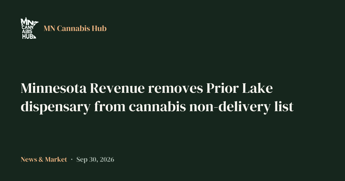 Minnesota Revenue removes Prior Lake dispensary from cannabis non-delivery list