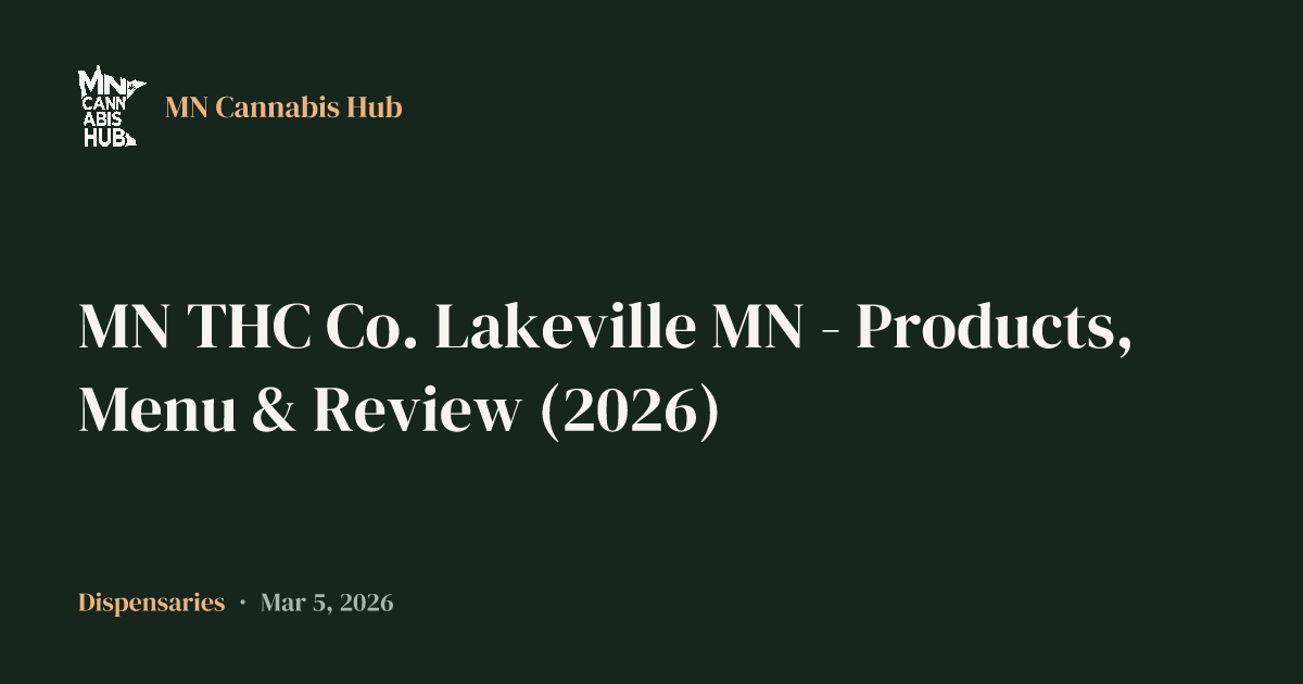 MN THC Co. Lakeville MN - Products, Menu & Review (2026)